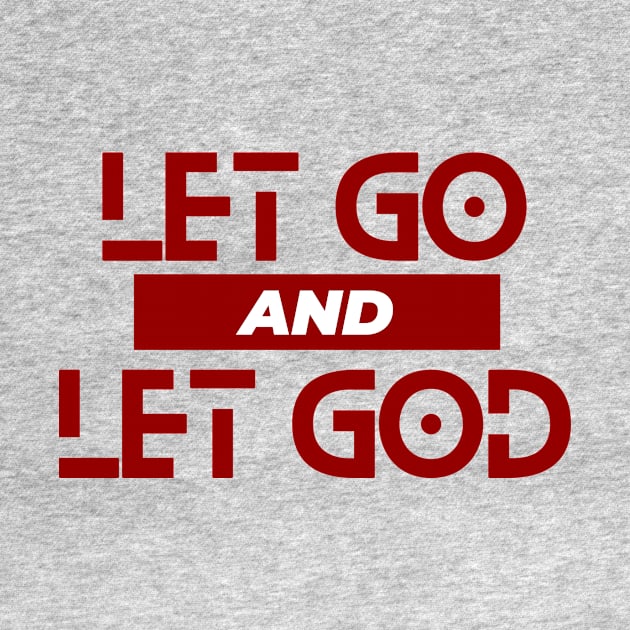 Let Go and Let God | Christian Saying by All Things Gospel